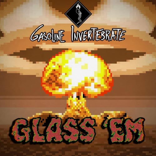 Gasoline Invertebrate - Glass 'em (2026) [Single]