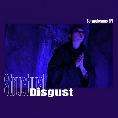 Scrapdreams EFI - Structural Disgust (2026)