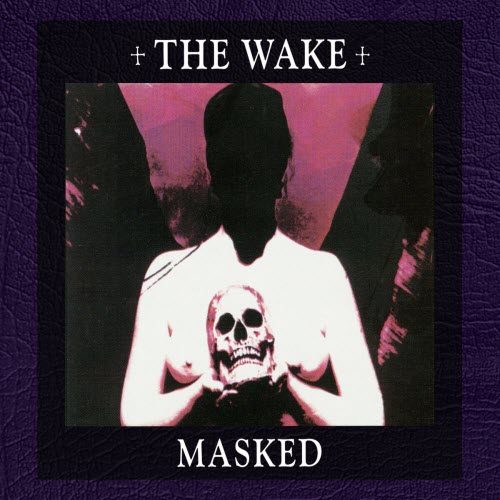 The Wake - Masked (Deluxe Edition) (2019) [Remastered]