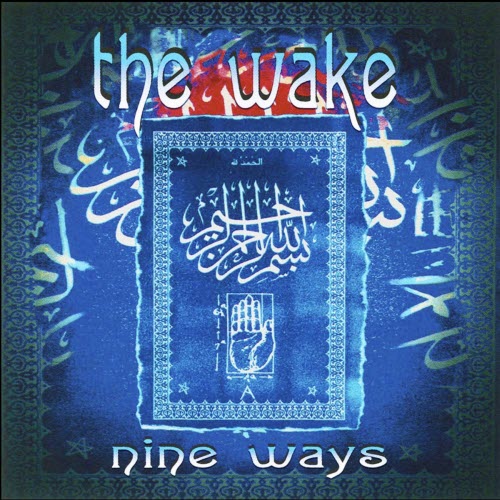 The Wake - Nine Ways (2022) [Remastered]