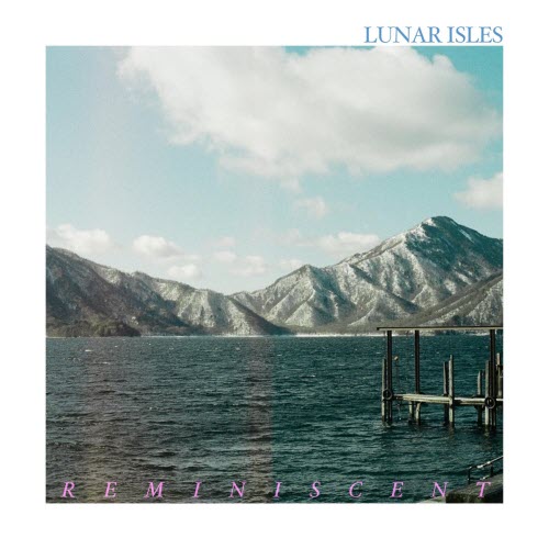 Lunar Isles - Reminiscent (2025)
