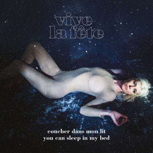 Vive La Fête - Coucher Dans Mon Lit / You Can Sleep In My Bed (2026) [EP]