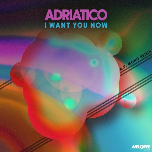 Adriatico - I Want You Now (2026) [Single]