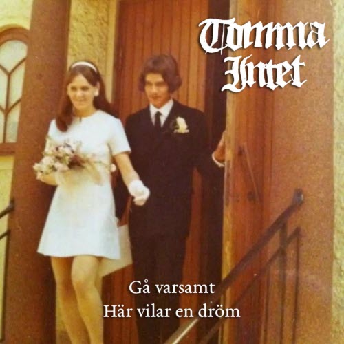 Tomma Intet - Gå Varsamt, Här Vilar En Dröm (2026) [EP]