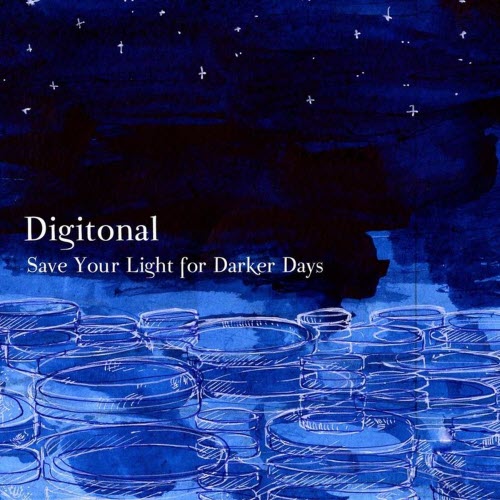 Digitonal - Save Your Light For Darker Days (2008)