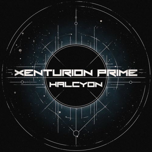 Xenturion Prime - Halcyon (2026) [Single]