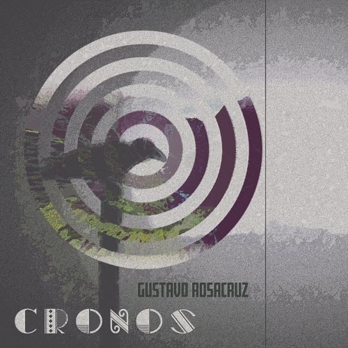 Gustavo Rosacruz - Cronos (2026) [Single]