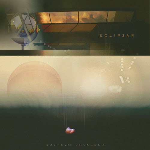 Gustavo Rosacruz - Eclipsar (2023)