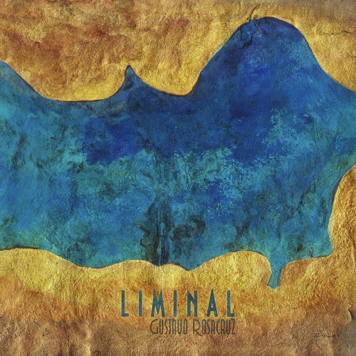 Gustavo Rosacruz - Liminal (2021)