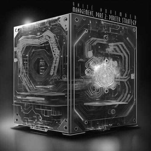 Unité November - Management Pt. 2: Porter Strategy (2023) [EP]