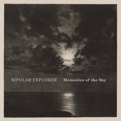 Bipolar Explorer - Memories Of The Sky (2024) [2CD]