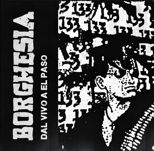 Borghesia - Dal Vivo A El Paso (2026) [Reissue]