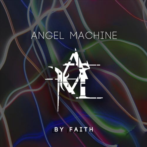 Angel Machine - By Faith (2022) [Single]
