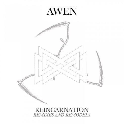 Awen - Reincarnation (Remixes And Remodels) (2021)