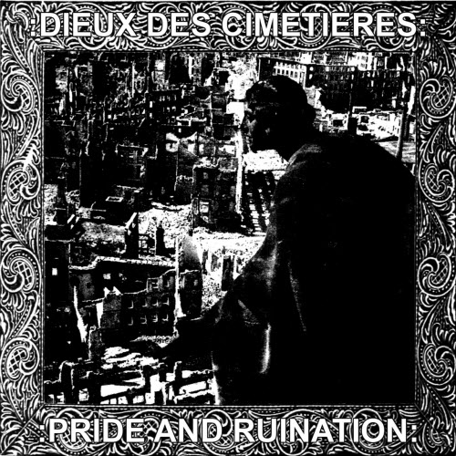 Dieux Des Cimetières - Pride And Ruination (2017) [EP]