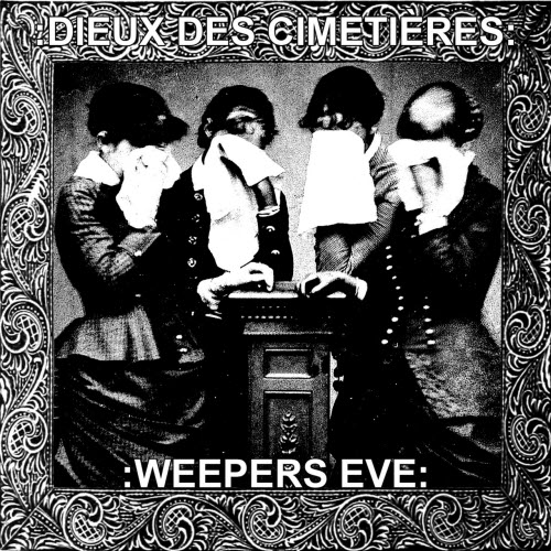 Dieux Des Cimetières - Weepers Eve (2017) [EP]