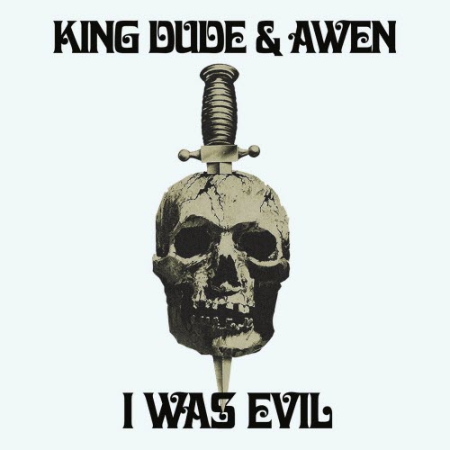 King Dude & Awen - I Was Evil (2021) [Single]