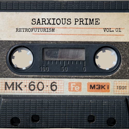 Sarxious Prime - Sarxious Prime Retrofuturism (2026)