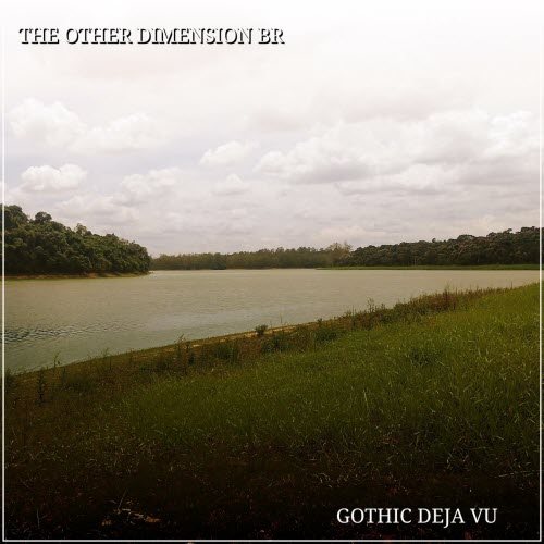The Other Dimension BR - Gothic Deja Vu (Short Version) (2024) [Single]