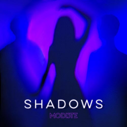 Modiste - Shadows (2026) [Single]