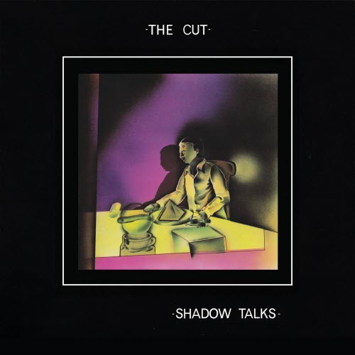 The Cut - Shadow Talks (2021) [Remastered]