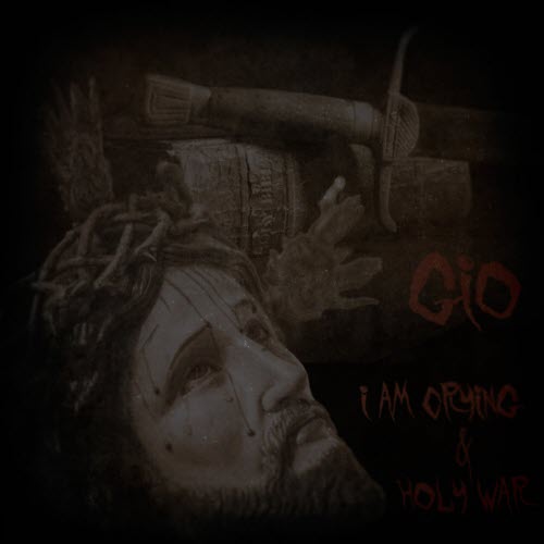 GIO - I Am Crying/Holy War (2026) [Single]