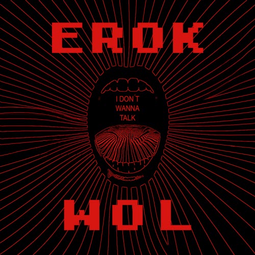 Erok Wol - I Don't Wanna Talk (2026) [EP]
