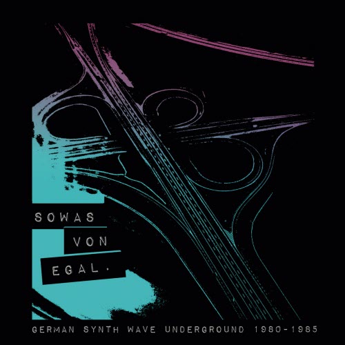 VA - Sowas Von Egal (German Synth Wave Underground 1980-1985) (2018)