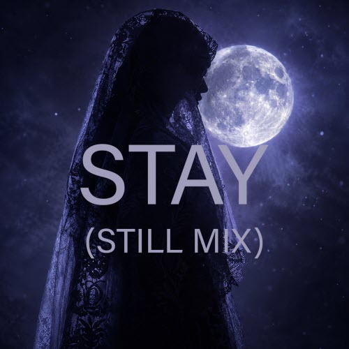 7 Rising - Stay (Still Mix) (2026) [Single]