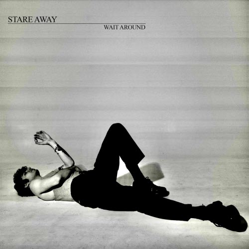Stare Away - Wait Around (2026) [Single]