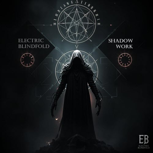 Electric Blindfold - Shadow Work (2025) [Remastered]