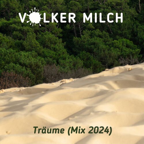 Volker Milch - Träume (Mix 2024) (2024) [Single]