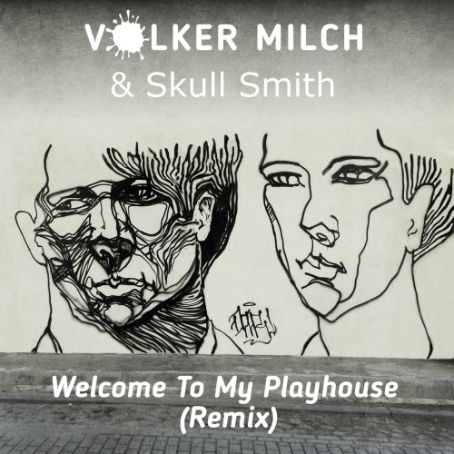 Volker Milch - Welcome To My Playhouse (Remix) (2022) [Single]