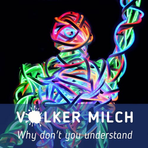 Volker Milch - Why Don't You Understand (2021) [Single]