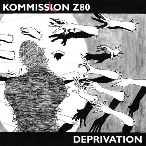 Kommission Z80 - Deprivation (2026) [EP]