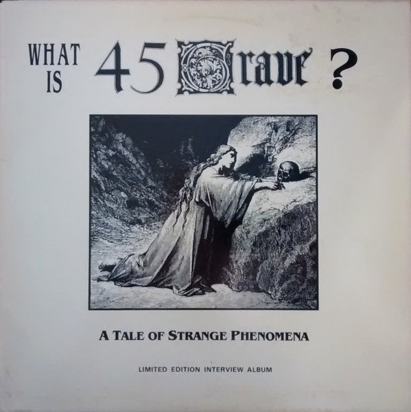 45 Grave - A Tale Of Strange Phenomena (1984) [EP]