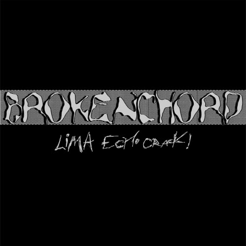 Brokenchord - Lima Echo Crack! (2026)