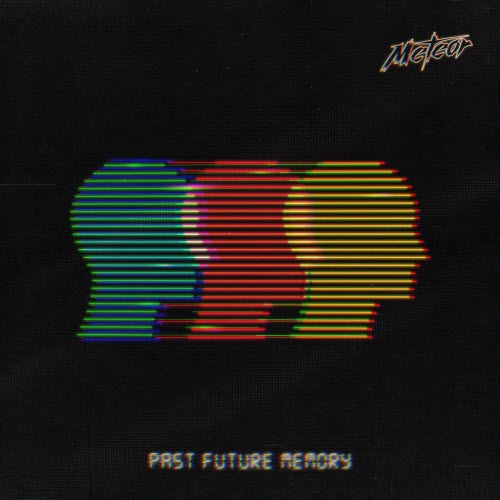 Meteor - Past Future Memory (2026)