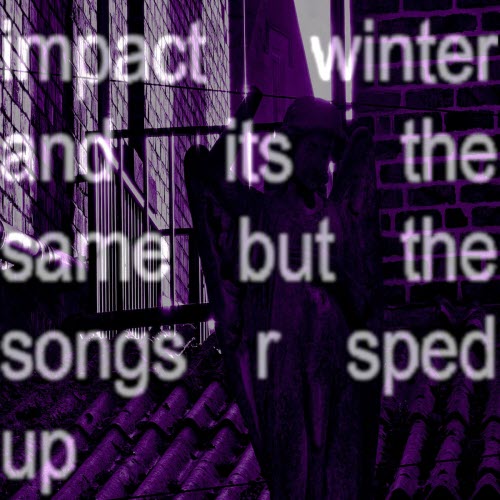 Lovemercury - Impact Winter And Its The Same But The Songs R Sped Up (2026) [EP]