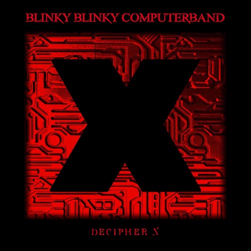 Blinky Blinky Computerband - Decipher X (2026) [Single]
