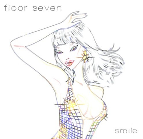 Floor Seven - Smile (2010) [EP]