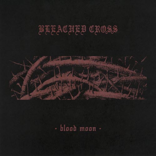 Bleached Cross - Blood Moon (2026) [Single]