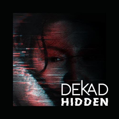 Dekad - Hidden (2026) [Single]