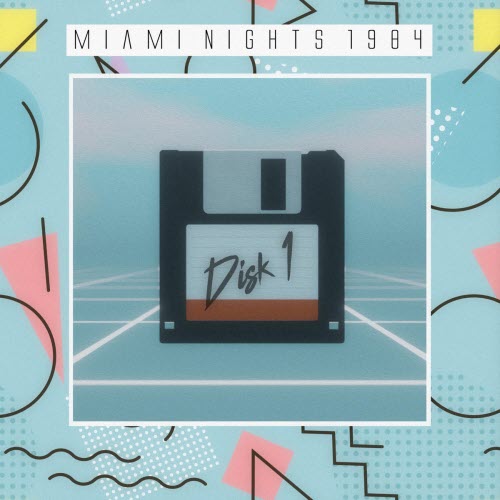 Miami Nights 1984 - Disk 1 (2026) [EP]