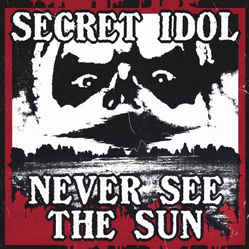 Secret Idol - Never See The Sun (2026) [Single]