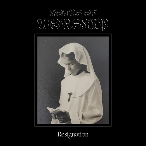 Hours Of Worship - Resignation (2026)