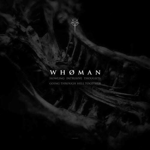 Whøman - Howling Intrusive Thoughts Going Through Hell Together (2026) [EP]