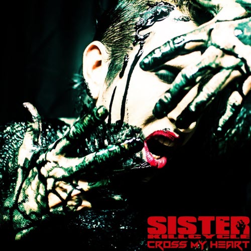 Sister Kill Cycle - Cross My Heart (2019) [EP]