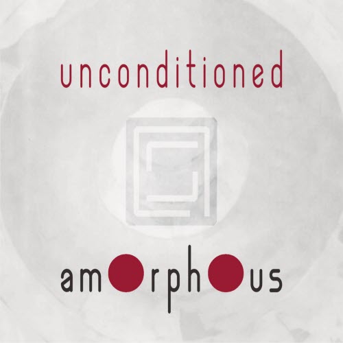 Amorphous - Unconditioned (2026) [Single]