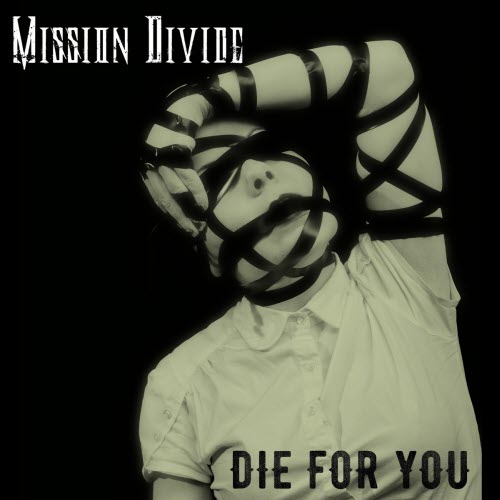 Mission Divide - Die For You (2026) [Single]